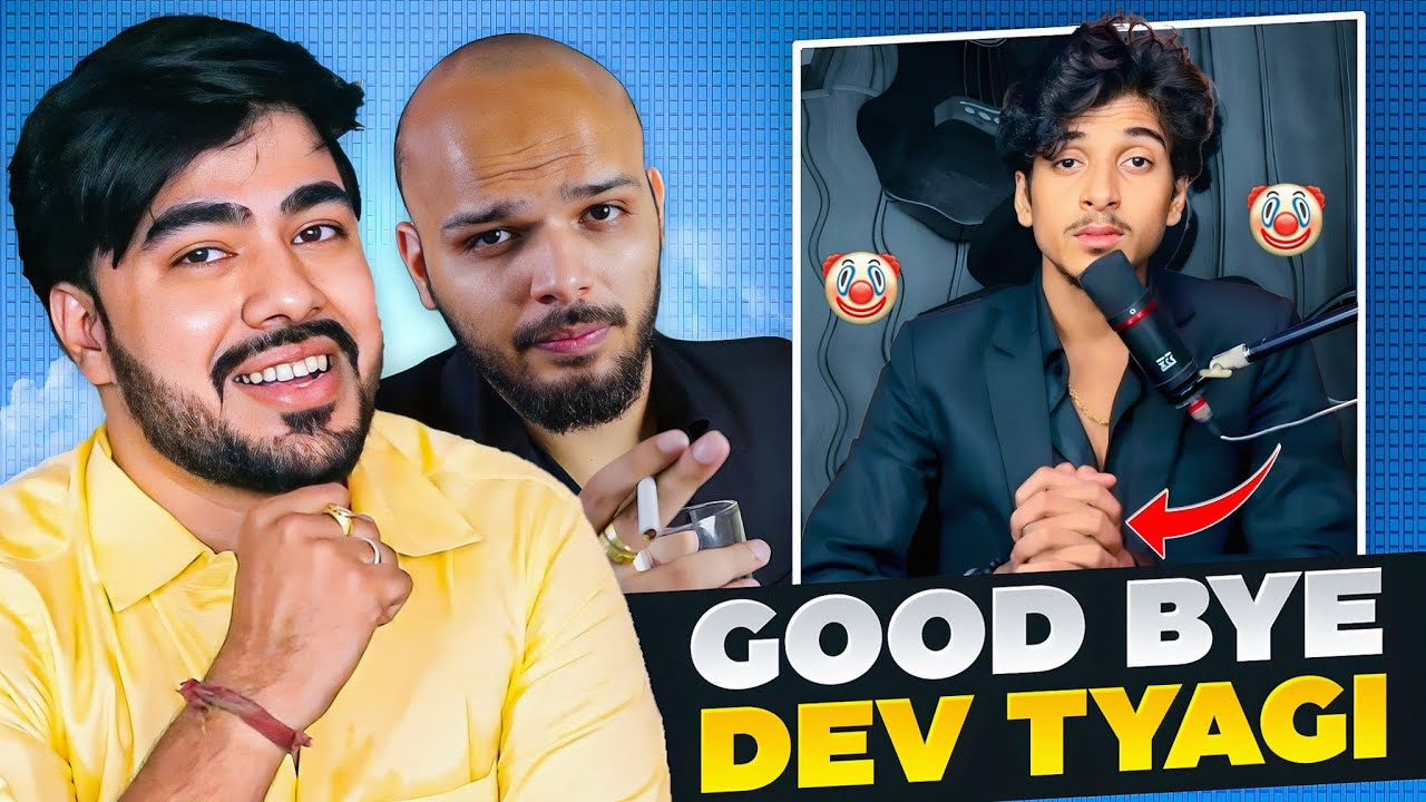 BYE DEV TYAGI 🤡 || SAMRAT BHAI