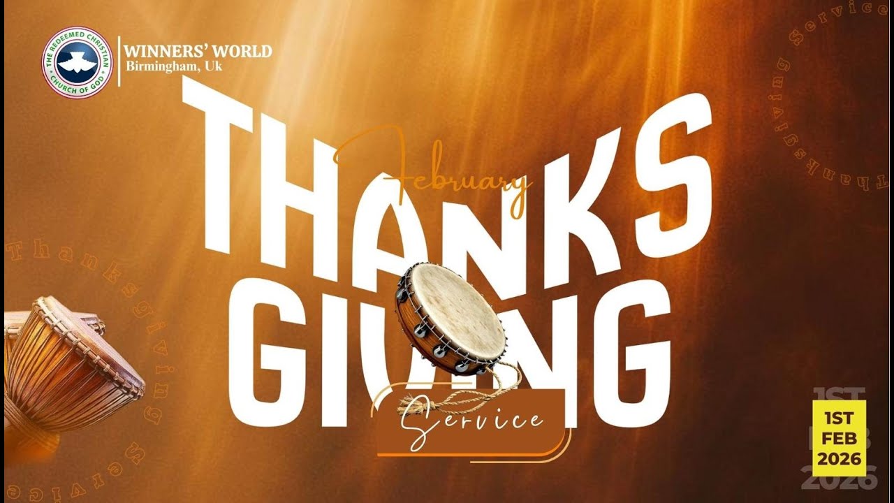 SUNDAY SERVICE | THANKSGIVING SERVICE | 1ST FEB, 2026 | RCCG WINNERS' WORLD, BIRMINGHAM