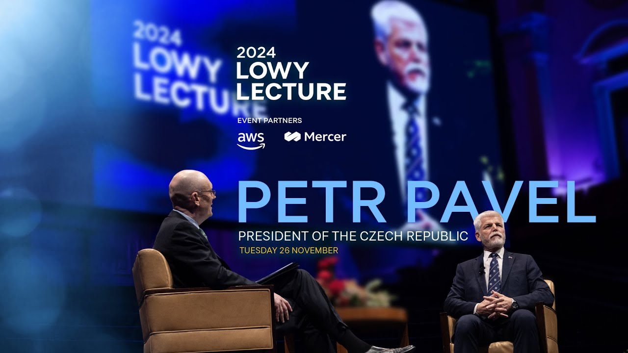 2024 Lowy Lecture delivered by the President of the Czech Republic, Petr Pavel