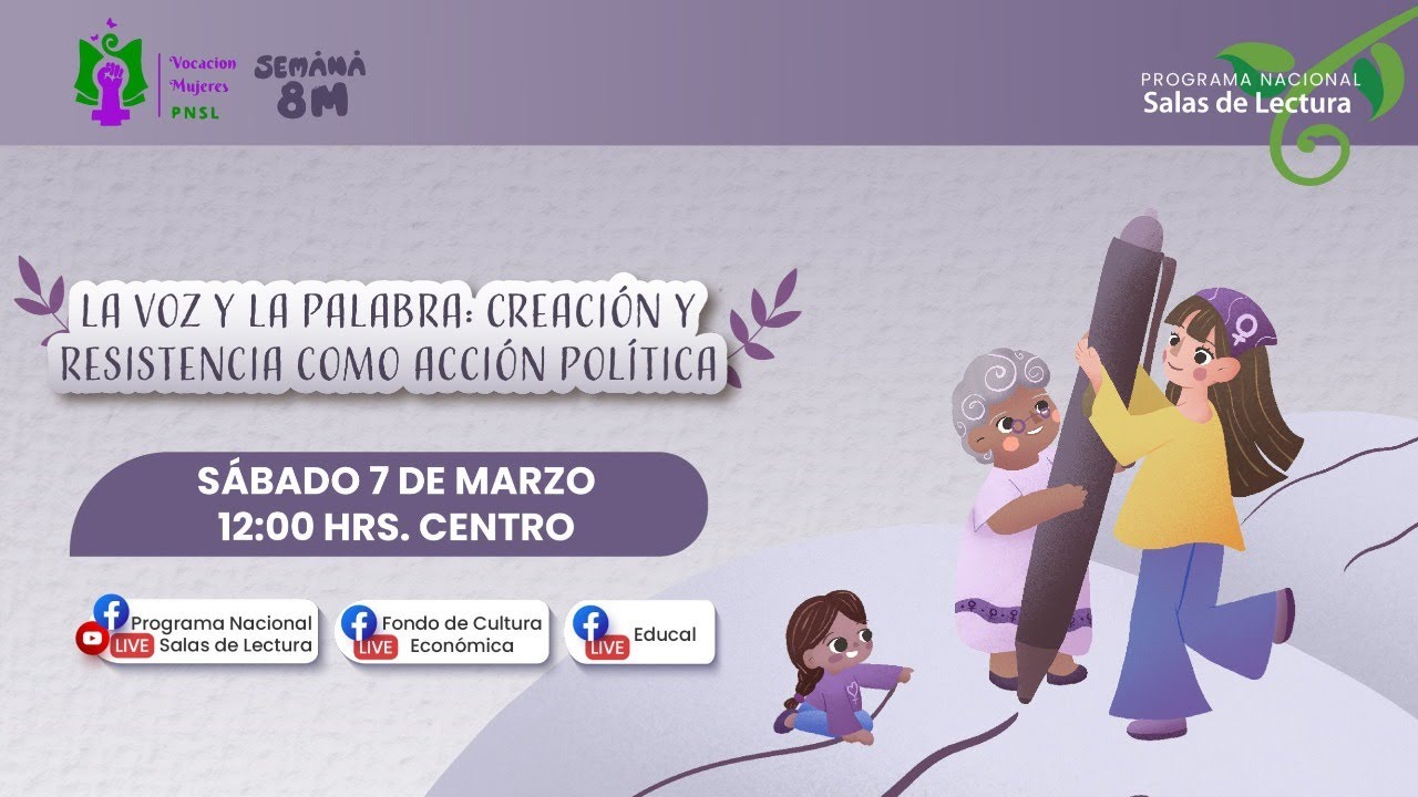 Semana 8M | La voz y la palabra : creación y resistencia como acción política