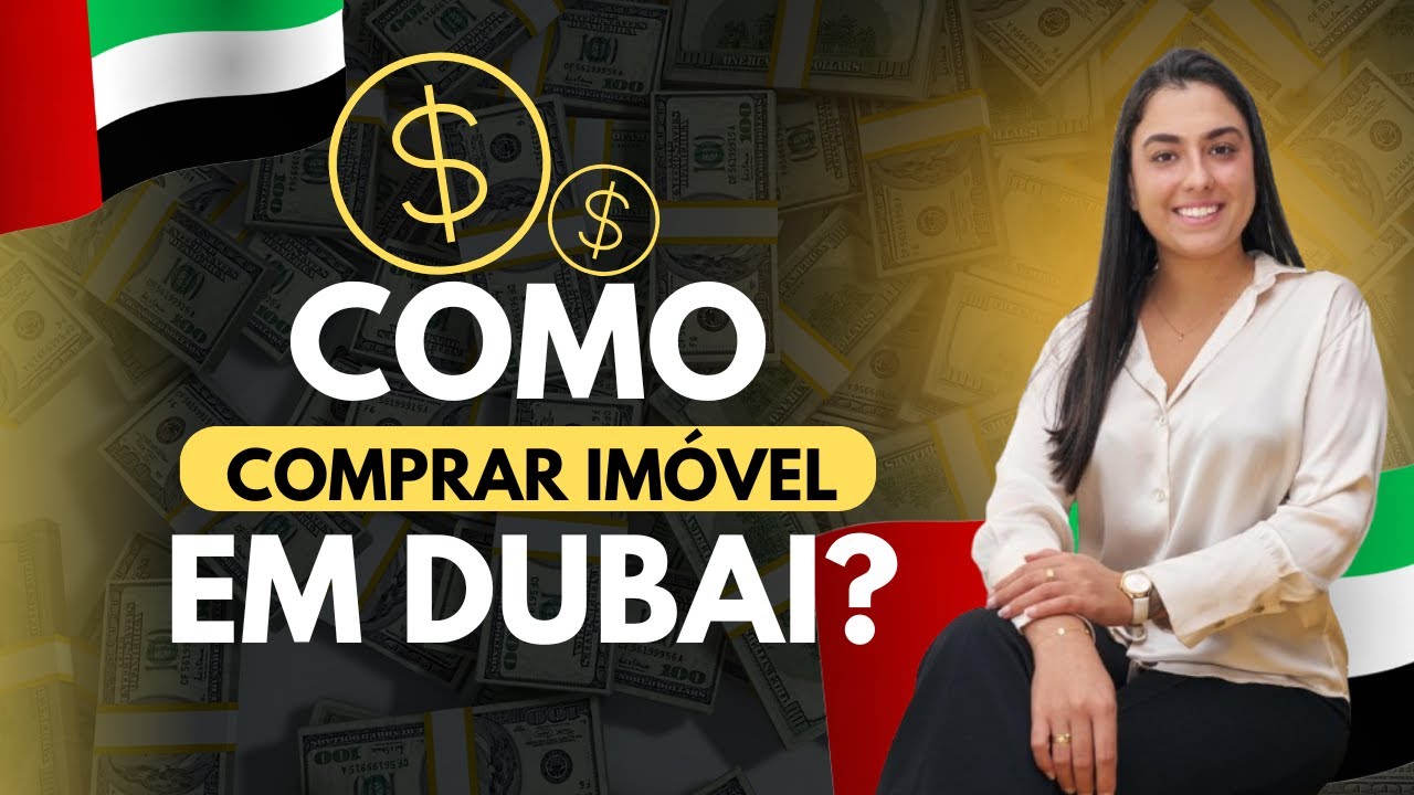 Como Comprar um imóvel em Dubai?