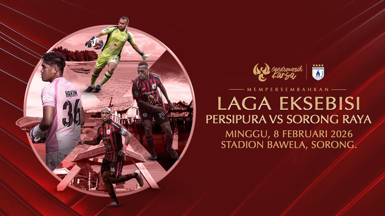 🔴 LAGA EKSEBISI: Persipura vs Sorong Raya