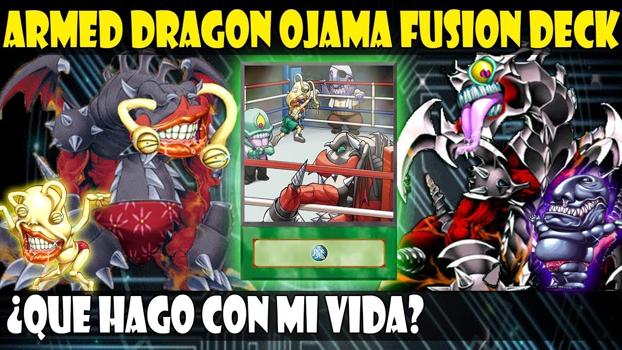 ARMED DRAGON/DRAGÓN ARMADO OJAMA FUSION DECK | LA MAYOR TONTERÍA JAMAS CREADA - DUEL LINKS