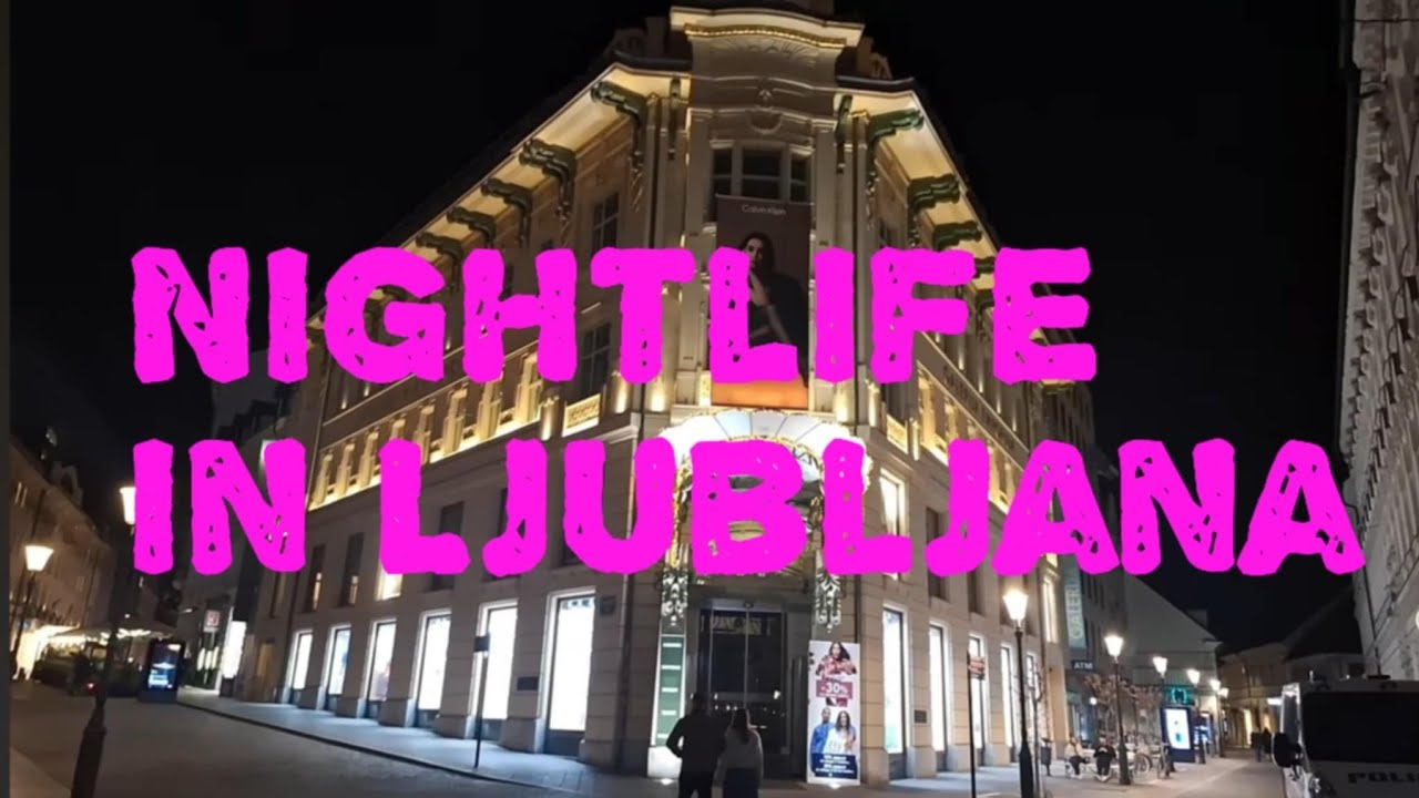 Ljubljana Nightlife Part 1: The Heart of Slovenia After Dark
