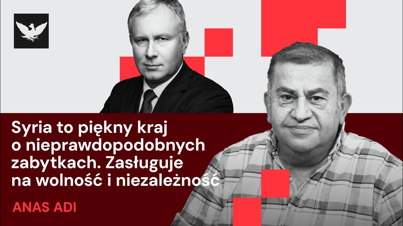 Rzecz w tym | Anas Adi: Syria będzie krajem demokratycznym i tolerancyjnym