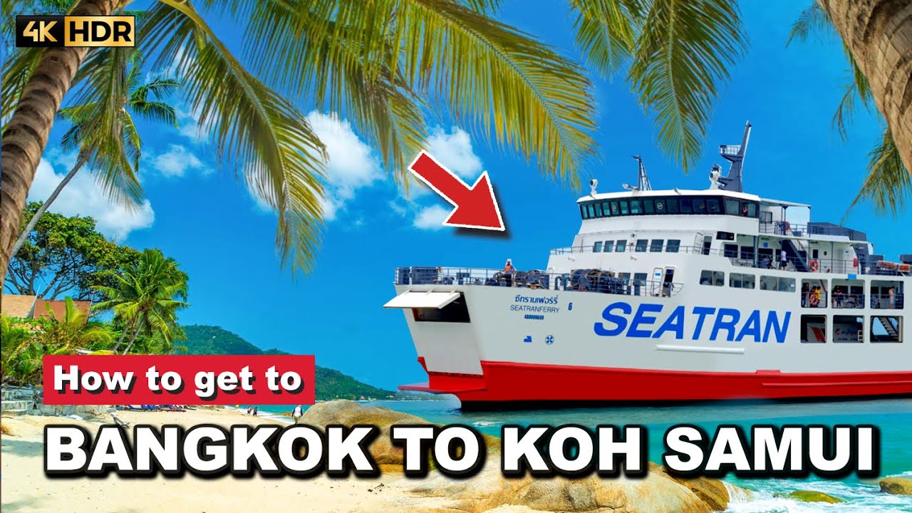 🇹🇭 4K HDR | How to Get from Bangkok to Koh Samui 2023 | A Less Expensive Way