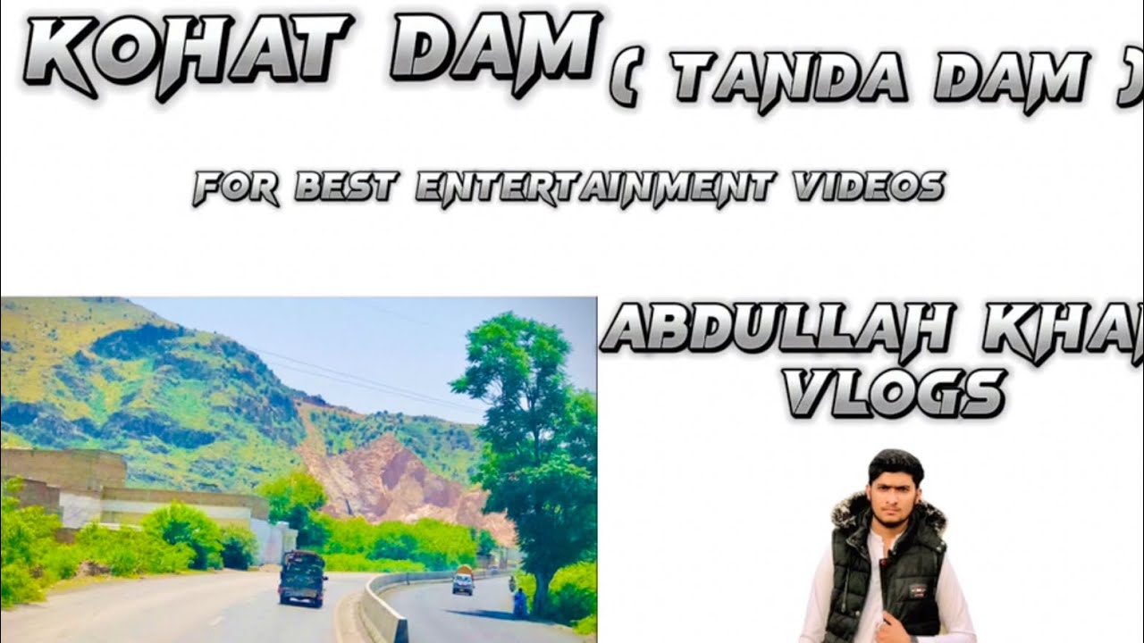 Kohat dam |Tanda dam| full video | beautiful place for visiting | beach | beautiful weather