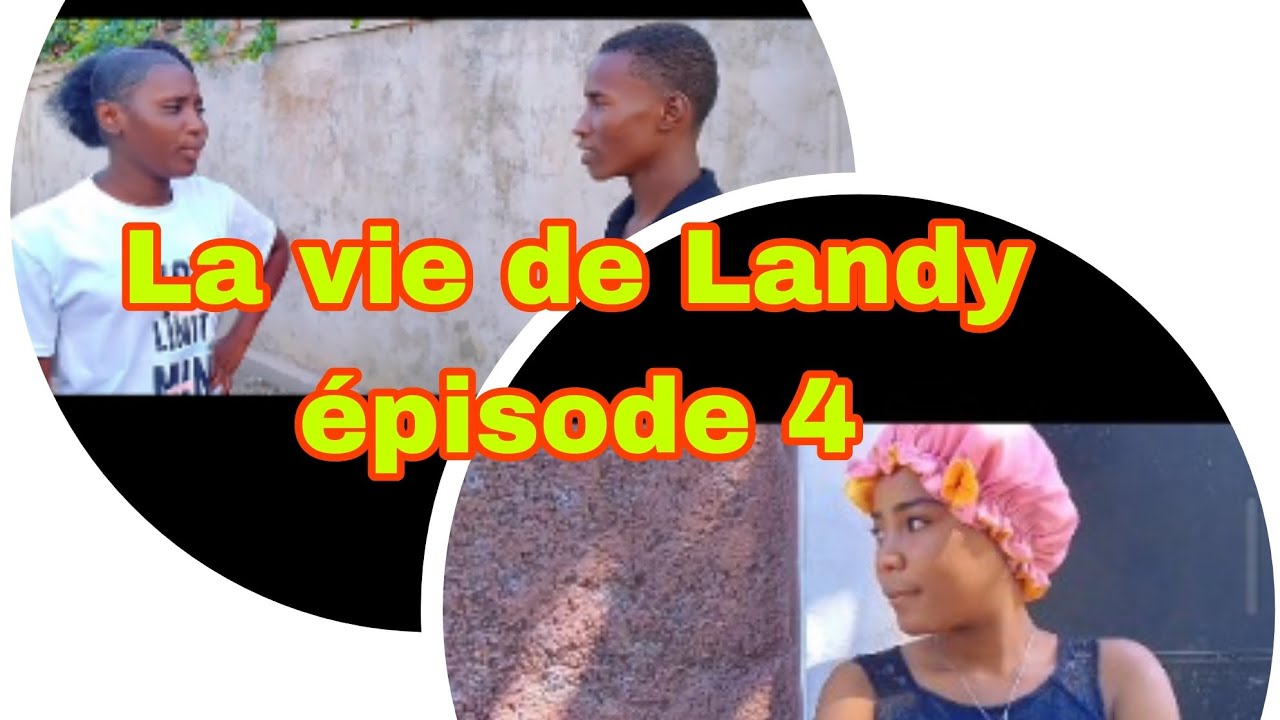 La vie de Landy épisode 4,,,,,,,,,.une histoire vrais