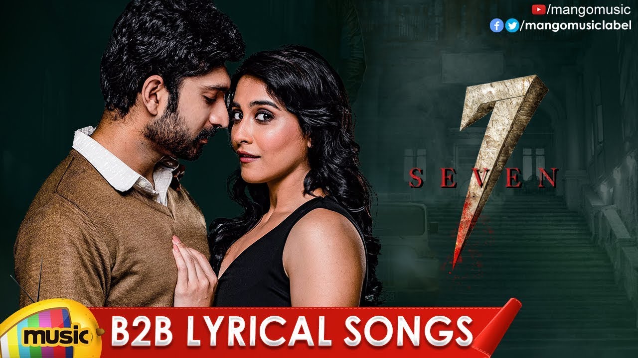 7 Movie Back 2 Back Lyrical Songs | Havish | Regina | Nandita Swetha | Seven Movie | Mango Music