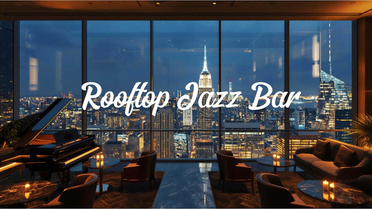 JAZZ RELAXING MUSIC | Rooftop Lounge Ambience (1 Hour)