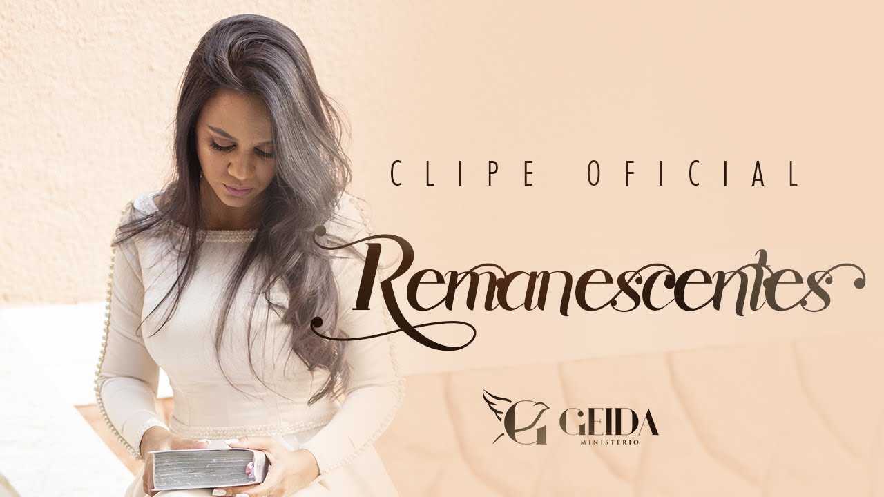 REMANESCENTES- Geida- Clipe Oficial Lançamento 2018