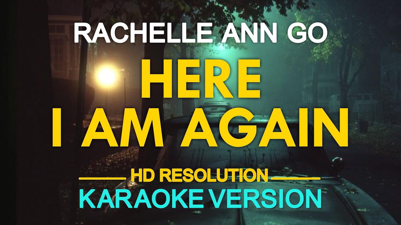 [KARAOKE] HERE I AM AGAIN - Rachelle Ann Go (Neocolours) 🎤🎵