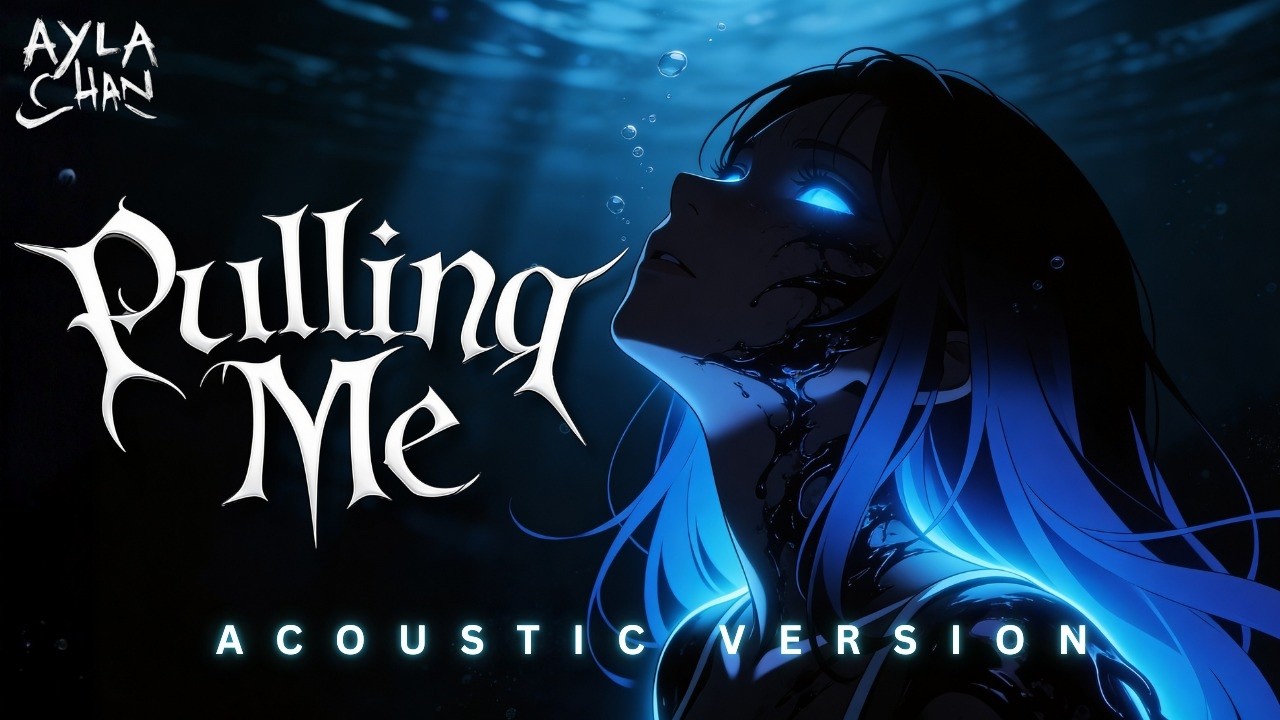 Pulling Me - Ayla Chan (Acoustic Lyric Video)