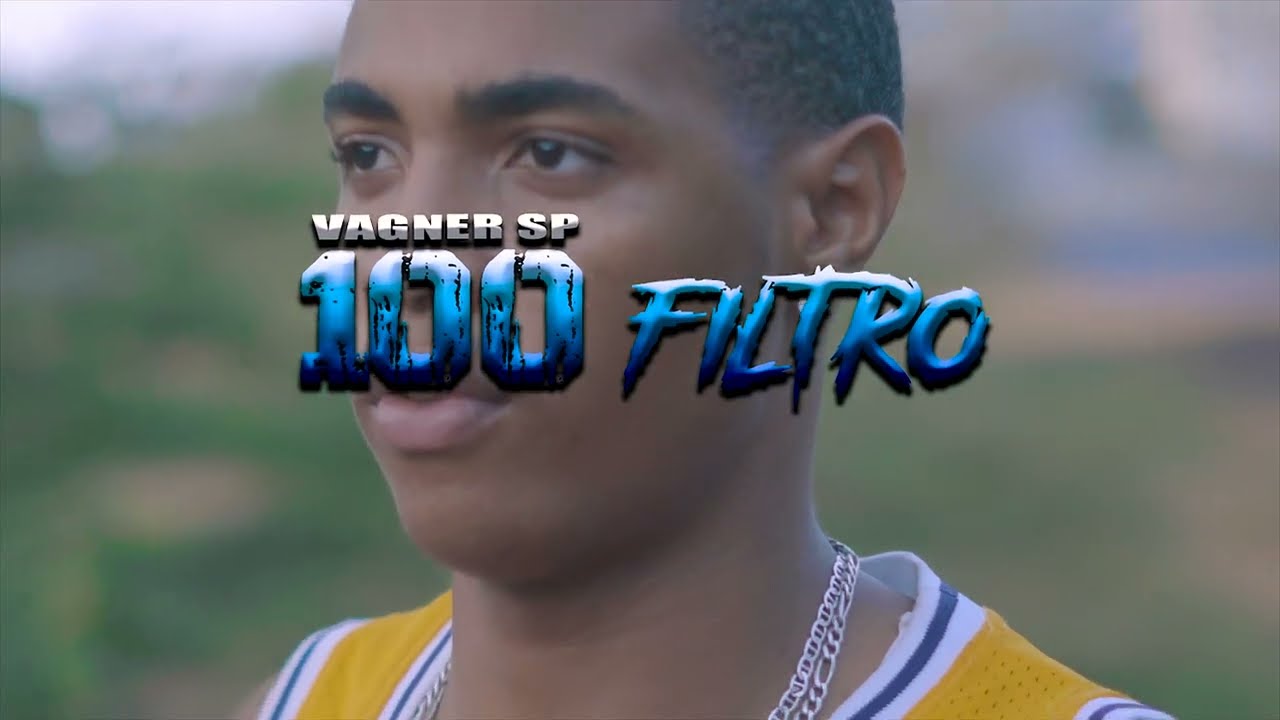 Vagner Sp 100filtro (Official Music Video)