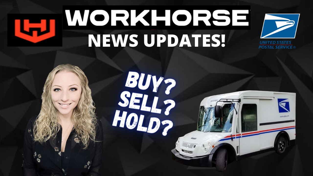 Workhorse News Update! USPS Contract Delayed - What's My Plan? (WKHS)