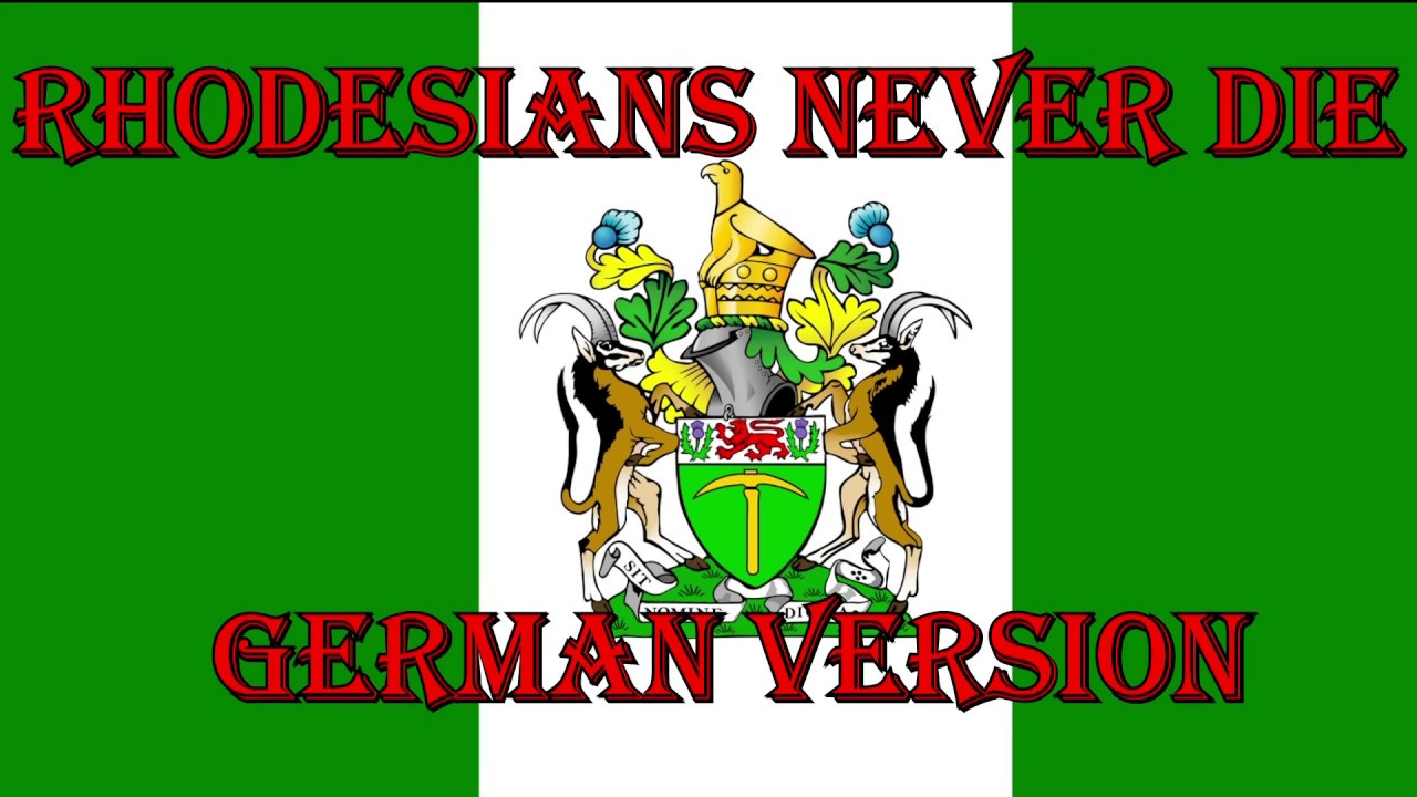 Sing it German - Rhodesians never die [German Version][+ English Translation]