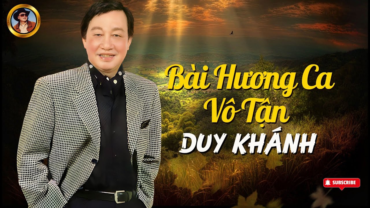 Bài Hương Ca Vô Tận - Duy Khánh | Tác Giả: Trầm Tử Thiêng