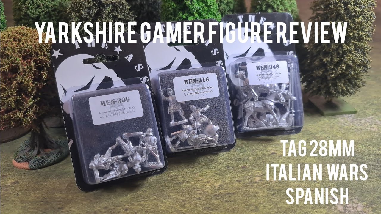 28mm TAG Italian Wars Spanish Figure Review / Unboxing