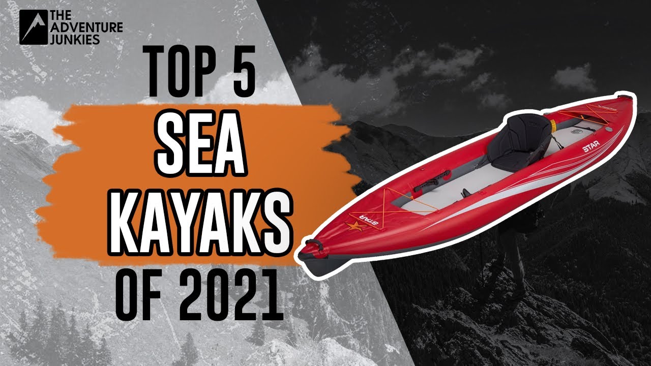 Top 5 Sea Kayaks Of 2021