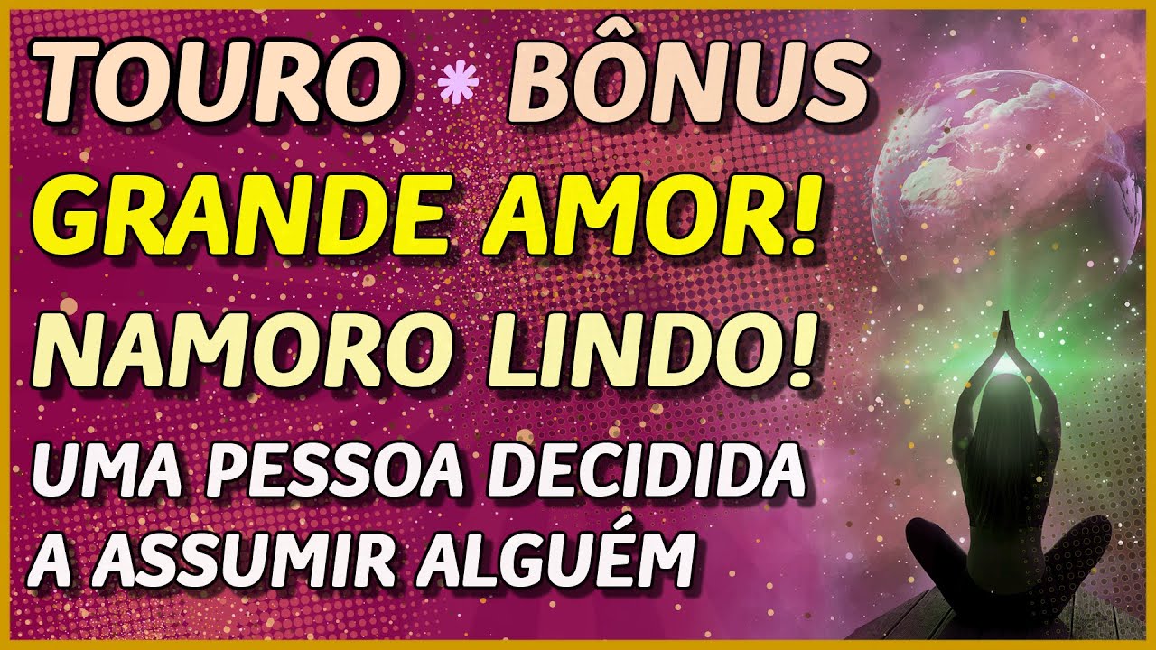 TOURO ♉️ // 💖 GRANDE AMOR! 💖👩‍❤️‍👨 - NAMORO LINDO! 💖 - UMA PESSOA DECIDIDA A ASSUMIR ALGUÉM 🙏💖⚖️