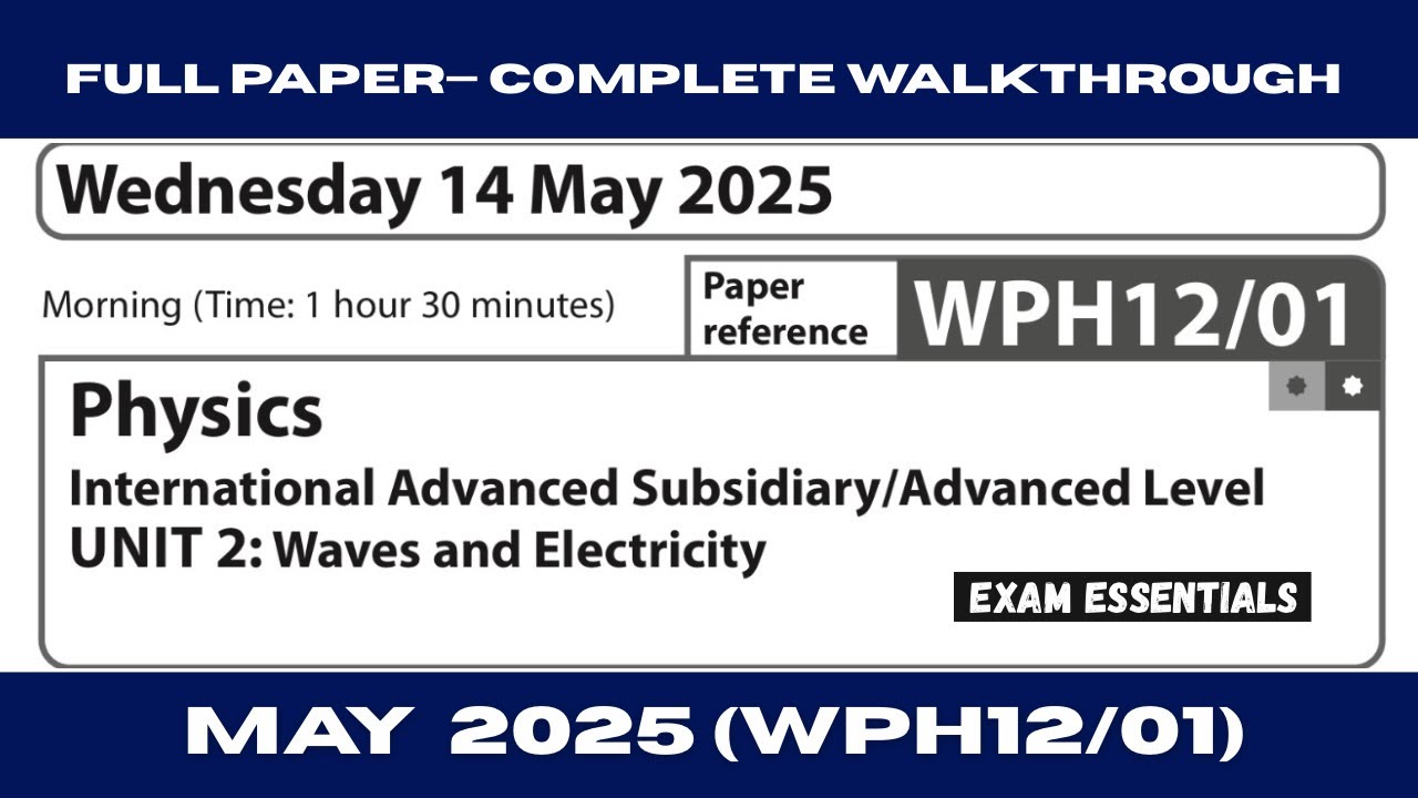 Edexcel IAL Physics Unit 2 WPH12/01 | May 2025— Full Paper Walkthrough with Detailed Explanation