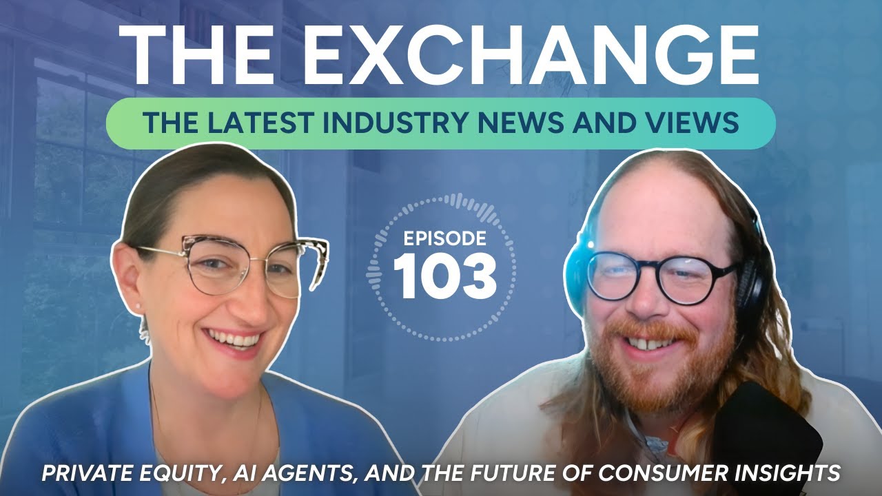 Private Equity, AI Agents, and the Future of Consumer Insights  │ The Exchange: Episode 103