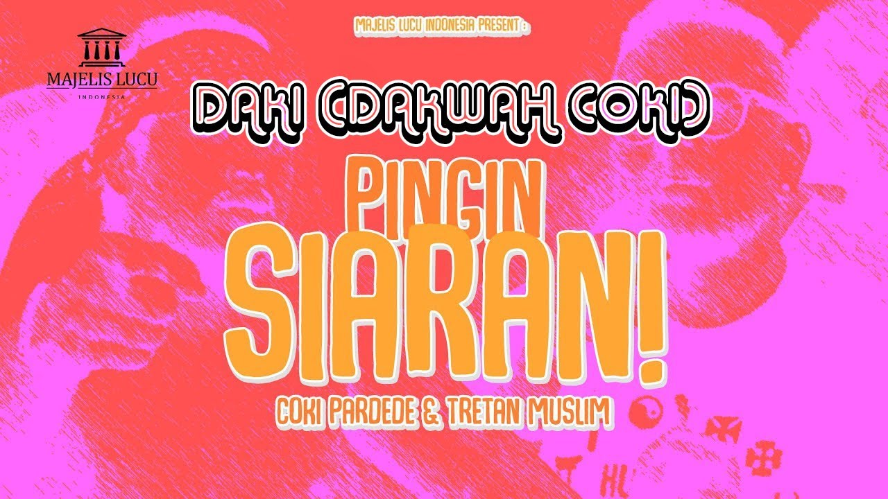 Pingin Siaran - Season 02 DAKI (DAkwah coKI) (REUPLOAD) #pinginsiaran #tretanmuslim #cokipardede
