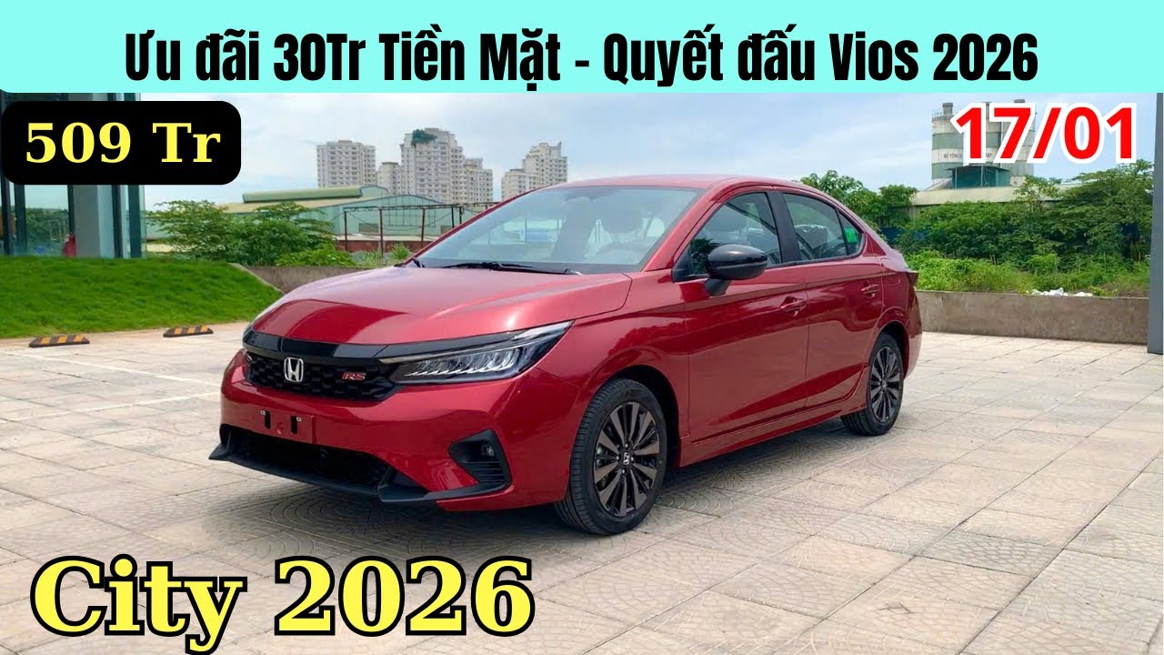 ✅Honda City 2026 Tung khuyến mại 30 triệu để cạnh tranh Vios 2026 | City RS giảm còn 539 Triệu