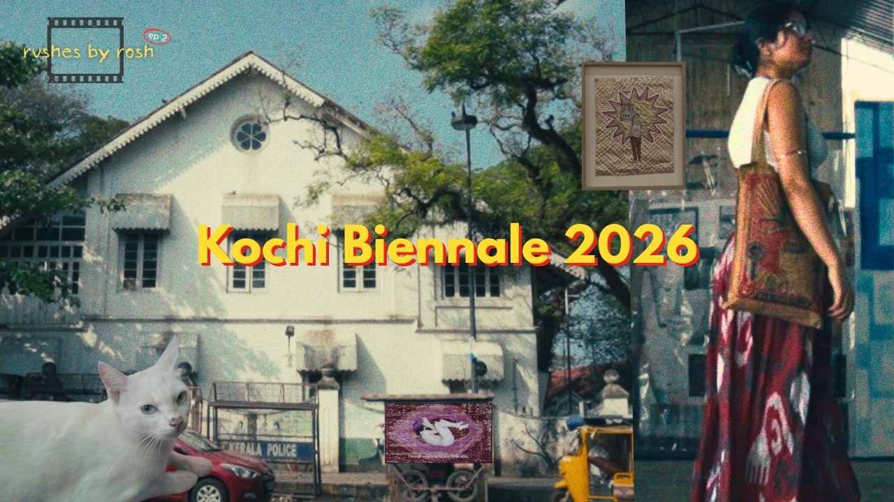 kochi biennale 2026, solo trip kerala | rushes by rosh ep 2