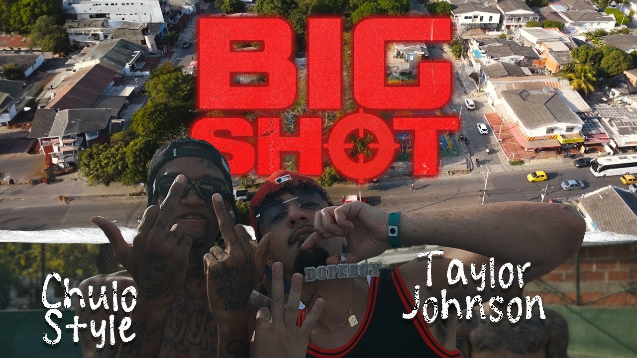Taylor Johnson - Big Shot (feat. Chulo Style) Official Video