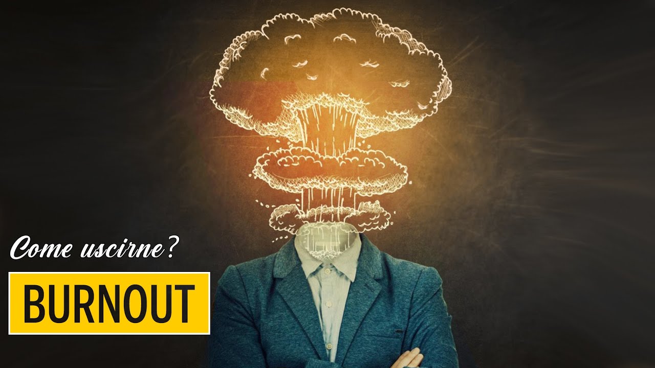 Come uscire dal BURNOUT (nello STUDIO e nel LAVORO)