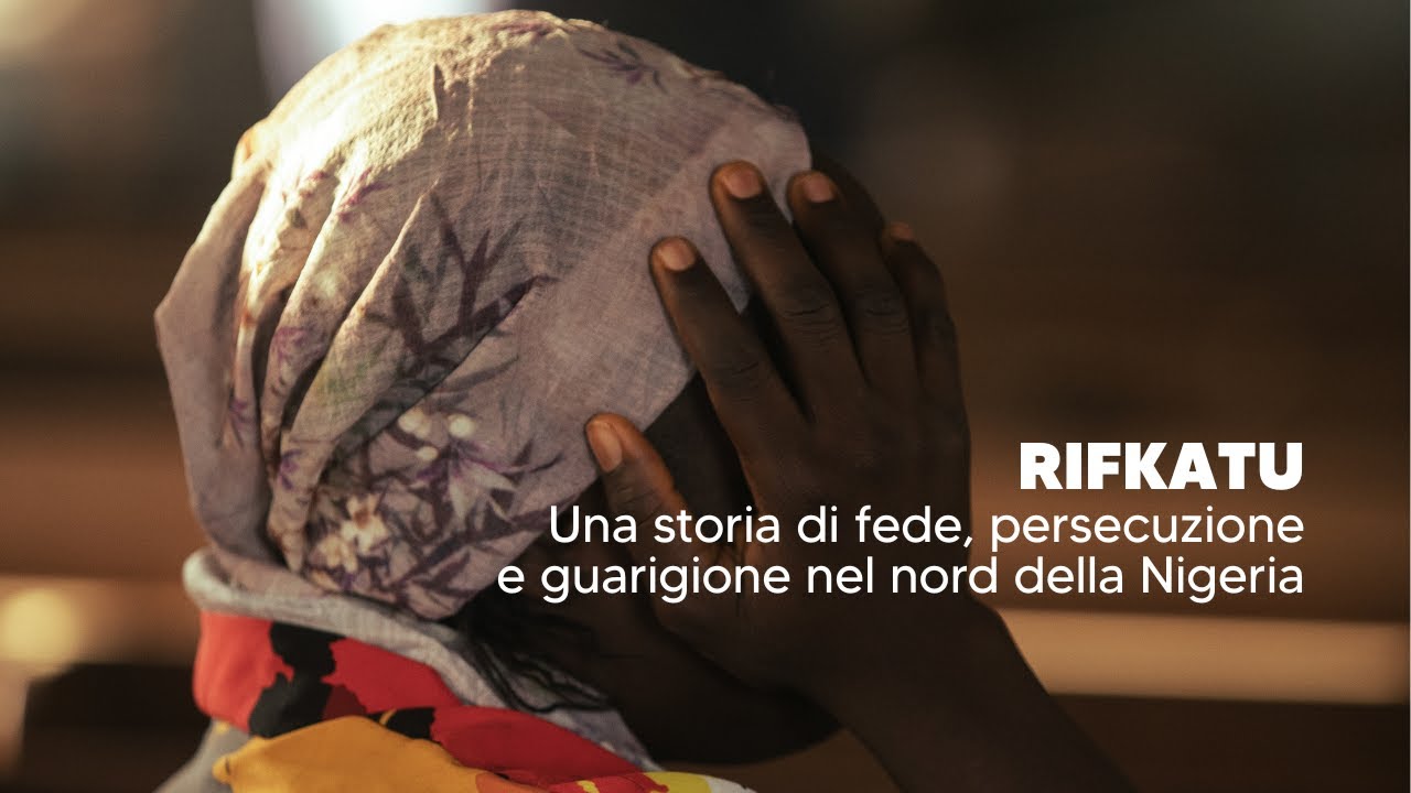 Rifkatu: una storia di fede, persecuzione e guarigione nel nord della Nigeria