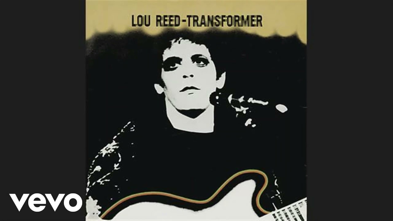 Lou Reed - Walk on the Wild Side（ワイルド・サイドを歩け）　　1972　歌詞　対訳