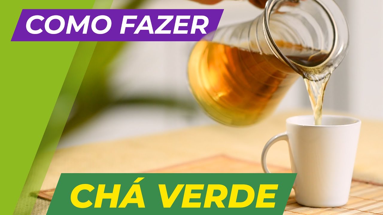 Como Fazer Ch&aacute; Verde