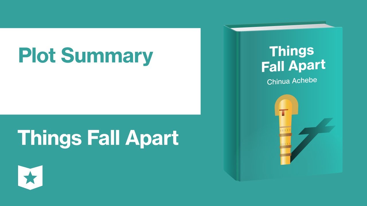 Things Fall Apart by Chinua Achebe | Plot Summary