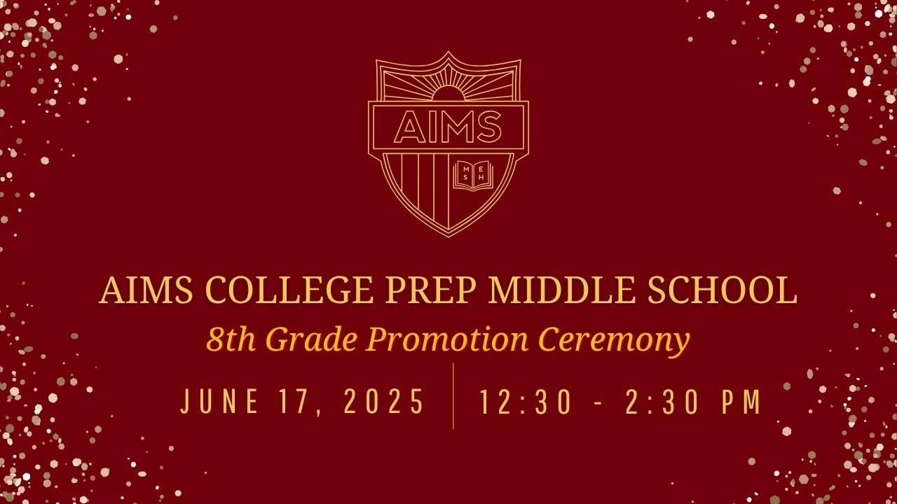 2025 AIMS Middle School - 8th Grade Promotion