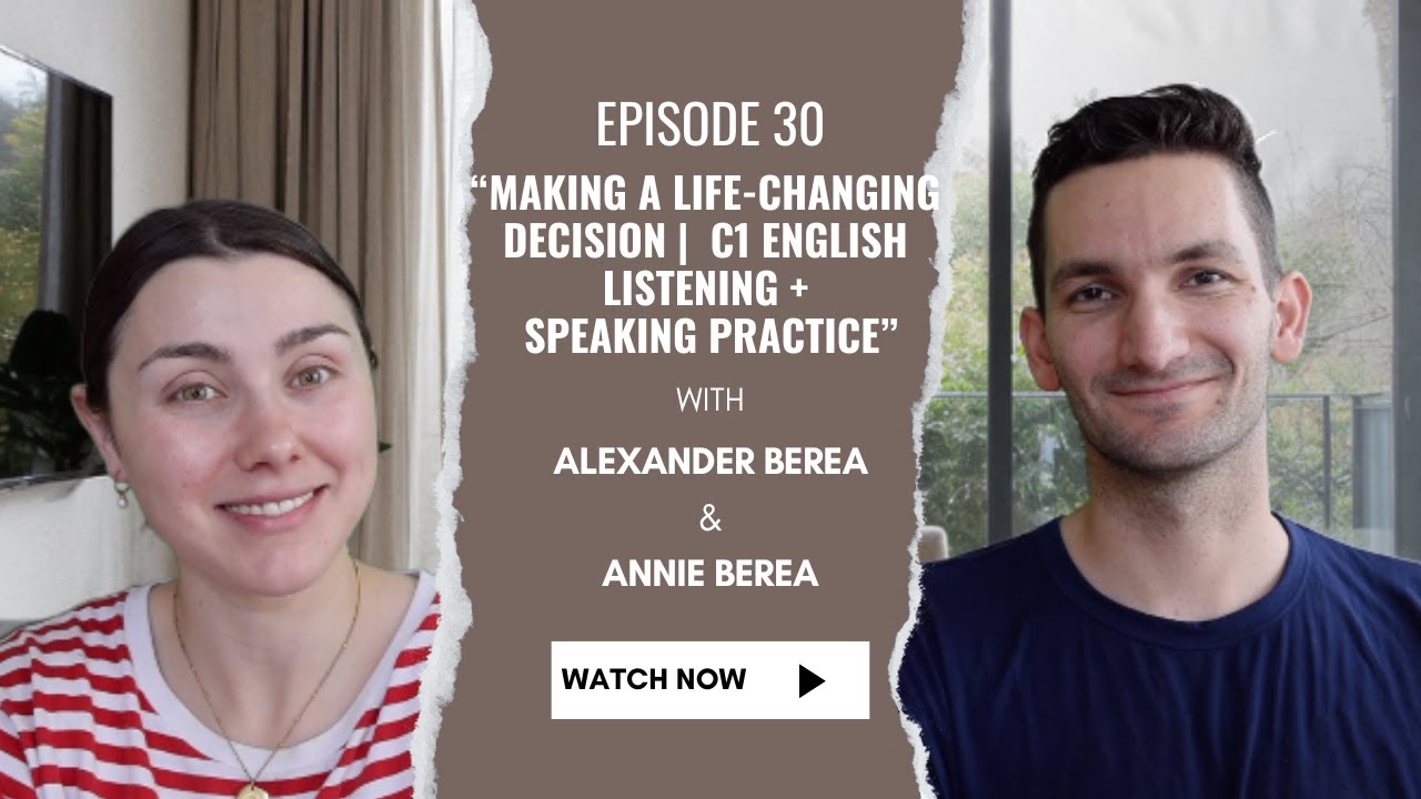 Everyday English Ep. 30  -  &ldquo;Making a Life Changing Decision | C1 English Listening