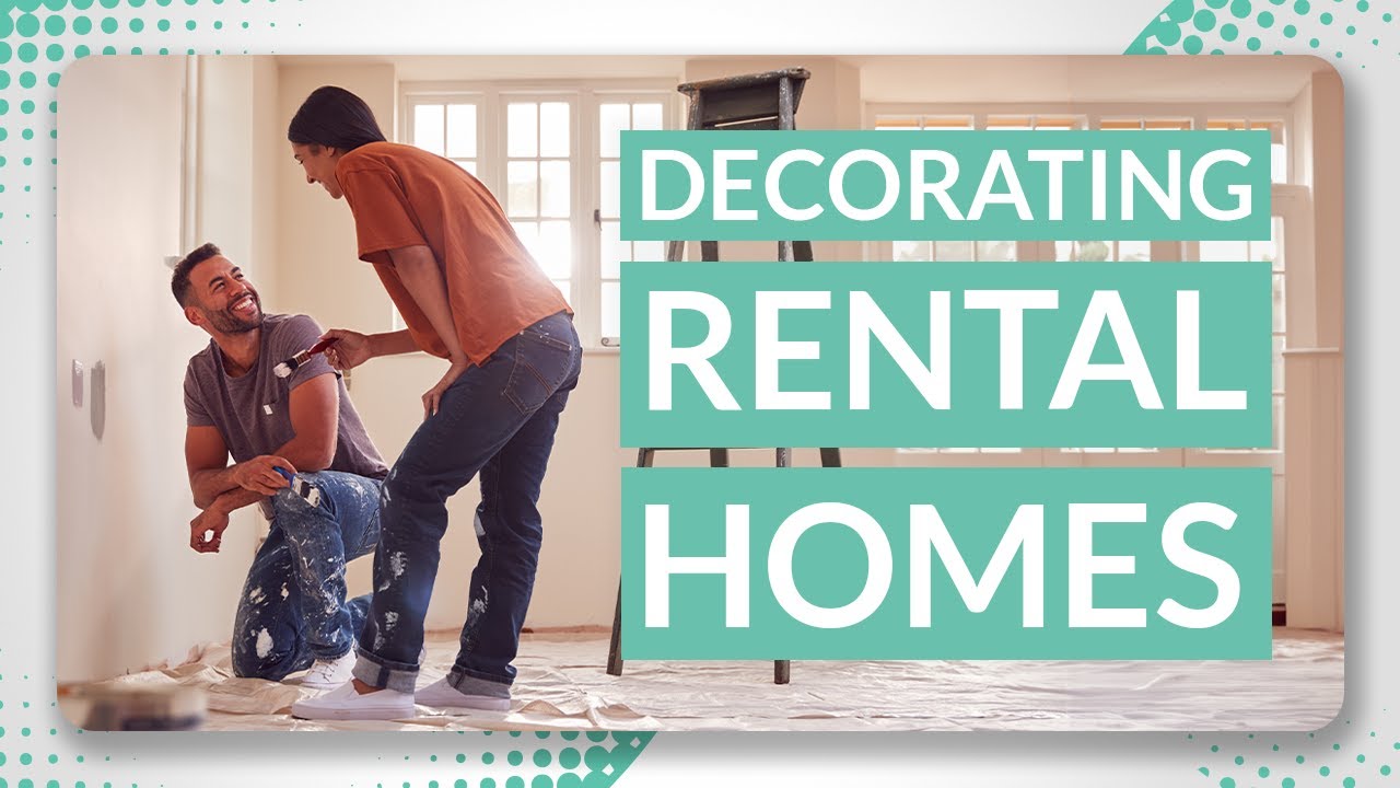 How to Decorate a Rental Home | Tenant Tips