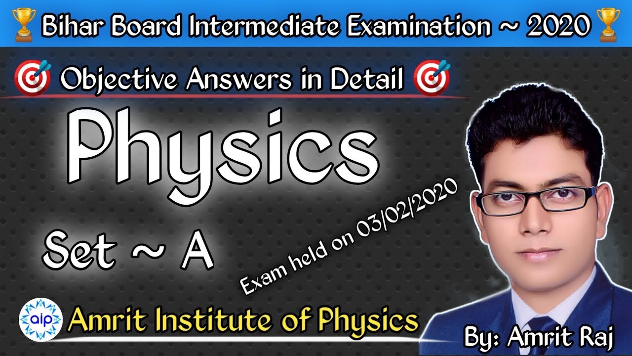 Bihar Board Intermediate Exam ~ 2020 | Physics Set - A Detail Solution
