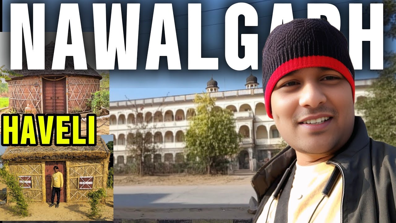 Explore Nawalgarh l Haveli Nagri Rajasthan l Full Tour Haveli and Market l Podar 1st school Visit .