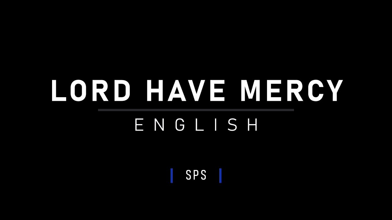 Lord Have Mercy (SPS) | English Church Song | Mankanta Tako
