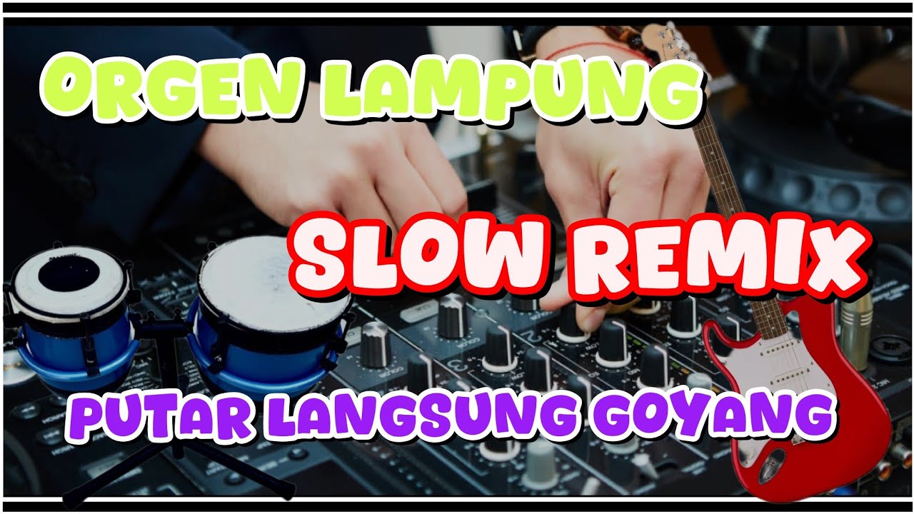 satu lagie remix slow orgen lampung bikin candu