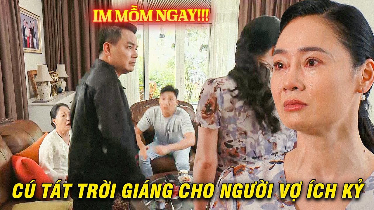 Cú tát TRỜI GIÁNG của chủ tịch dành cho người vợ ÍCH KỶ | Hương Vị Tình Thân 2 | VFC OFFICIAL