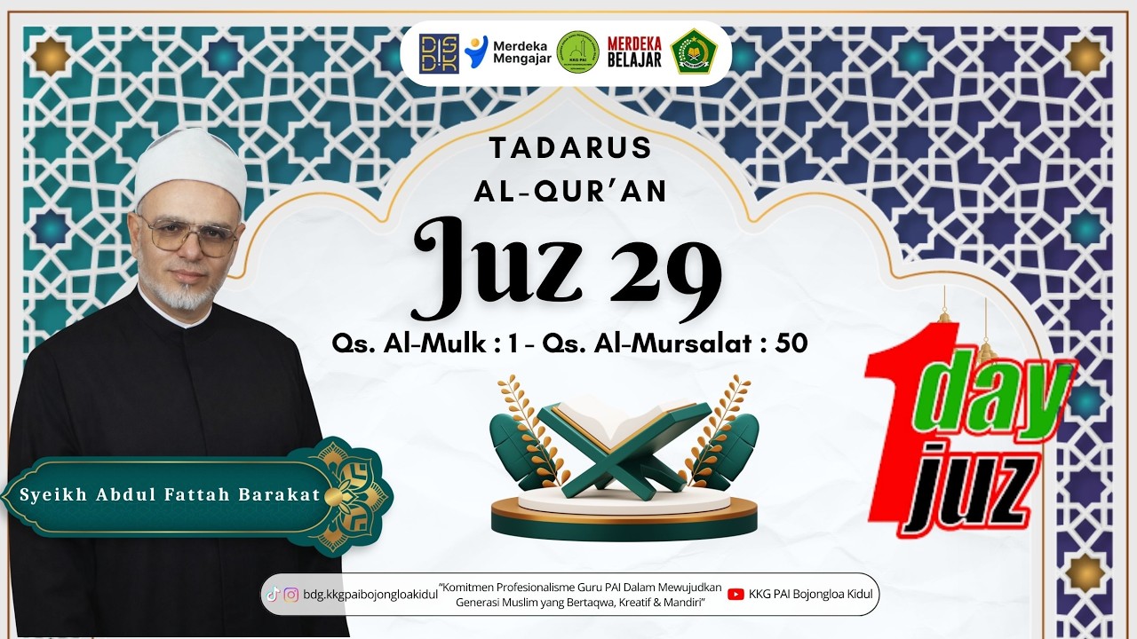 Juz 29 Tadarus Qs. Al-Mulk : 1 - Al-Mursalat : 50 -Sucikan Hati Dengan AlQuran | Syeikh Abdul Fattah