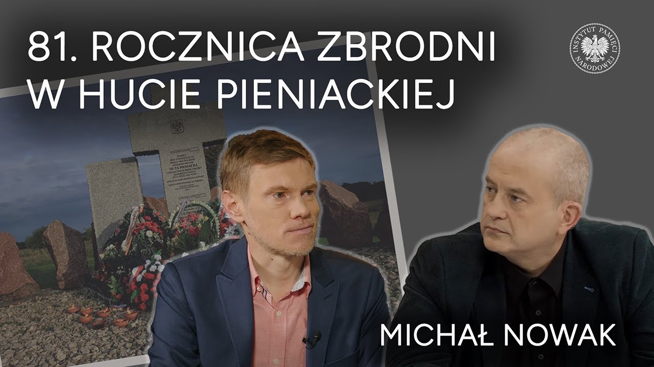 81 lat od zbrodni w Hucie Pieniackiej. Michał Nowak gościem cyklu „Historia toczy się dziś”