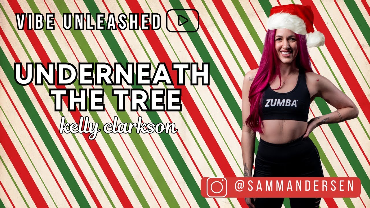 UNDERNEATH THE TREE by KELLY CLARKSON | Zumba | Christmas | Holiday | vibe unleashed