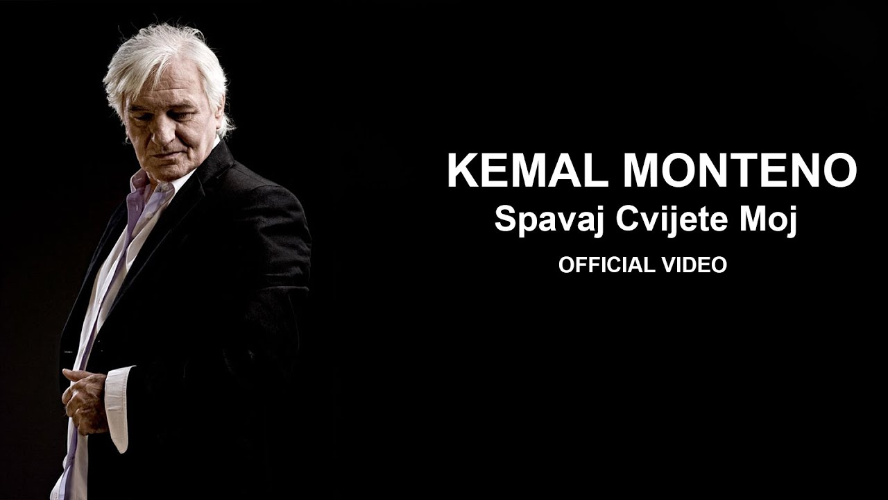 Kemal Monteno - Spavaj cvjete moj  (Official Video)