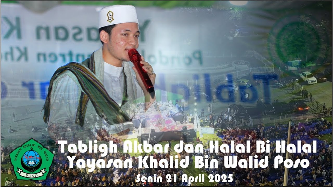 FULL VIDEO,  HALAL BI HALAL YAYASAN KHALID BIN WALID POSO BERSAMA HABIB ALWI YOSHIDA ASSEGAF