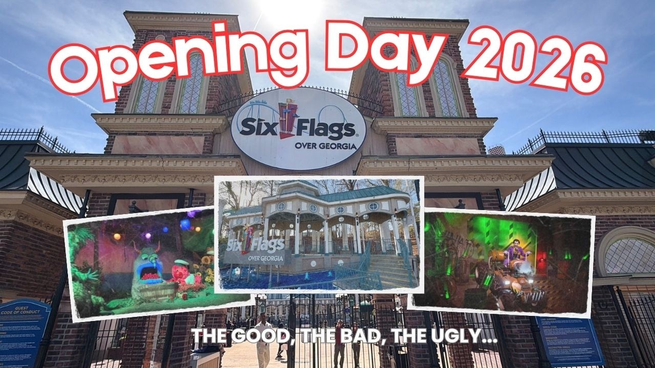 Six Flags Over Georgia Opening Day 2026: The Good, The Bad & The Ugly