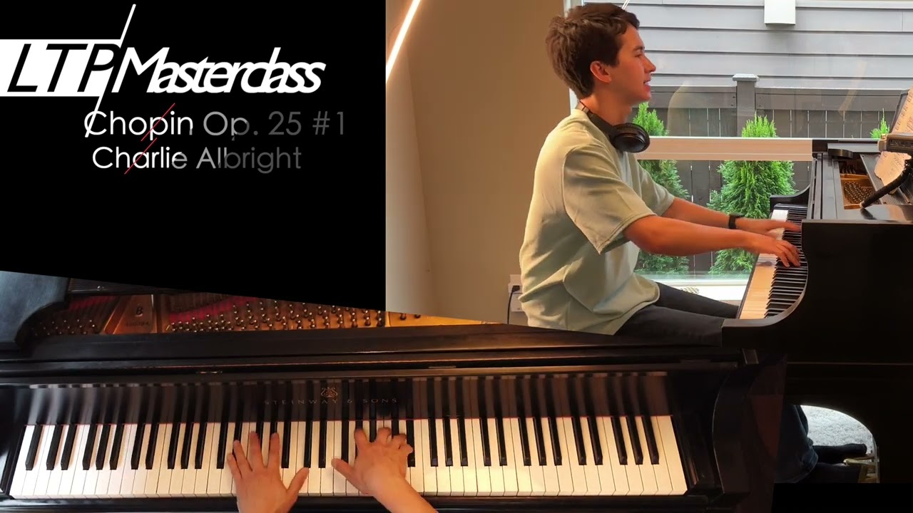 Learn to Play Masterclass - Chopin Etude Op. 25, #1: Aeolian Harp - Charlie Albright, Pianist